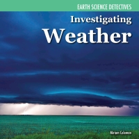 Imagen de portada: Investigating Weather 9781477759585