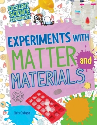 Imagen de portada: Experiments with Matter and Materials 9781477759691
