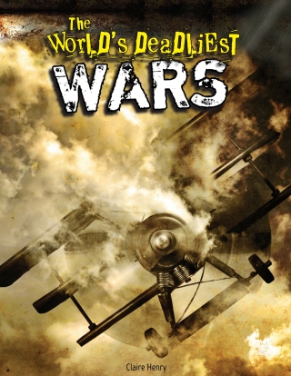 表紙画像: The World's Deadliest Wars 9781477761533