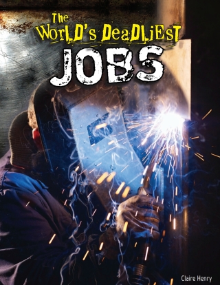 Cover image: The World's Deadliest Jobs 9781477761618