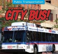 Imagen de portada: Let's Ride the City Bus! 9781477764824