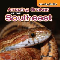 صورة الغلاف: Amazing Snakes of the Southeast 9781477764985