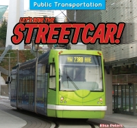 صورة الغلاف: Let's Ride the Streetcar! 9781477765180