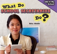 Imagen de portada: What Do School Secretaries Do? 9781477769355