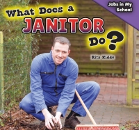 Imagen de portada: What Does a Janitor Do? 9781477769348