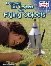 Cover image: High-Tech DIY Projects with Flying Objects 9781477766736