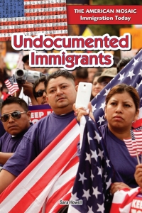 Cover image: Undocumented Immigrants 9781477767443