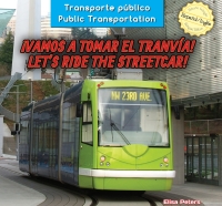 Imagen de portada: ¡Vamos a tomar el tranvía! / Let’s Ride the Streetcar! 9781477767795