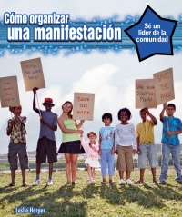Imagen de portada: Cómo organizar una manifestación (How to Organize a Rally) 9781477769133