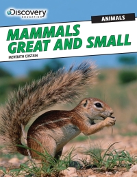 Cover image: Mammals Great and Small 9781477769409
