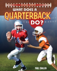 صورة الغلاف: What Does a Quarterback Do? 9781477769867