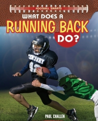 Imagen de portada: What Does a Running Back Do? 9781477769942