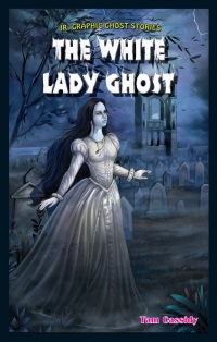 表紙画像: The White Lady Ghost 9781477771259