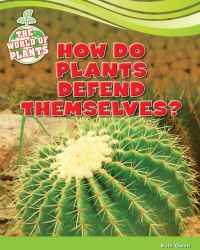 Cover image: How Do Plants Defend Themselves? 9781477771570