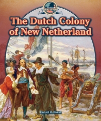 Omslagafbeelding: The Dutch Colony of New Netherland 9781477773284