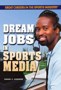 Cover image: Dream Jobs in Sports Media 9781477775233
