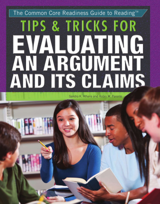 Cover image: Tips & Tricks for Evaluating an Argument and Its Claims 9781477775592