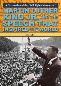 صورة الغلاف: Martin Luther King Jr. and the Speech that Inspired the World 9781477777459
