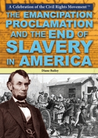 Imagen de portada: The Emancipation Proclamation and the End of Slavery in America 9781477777497