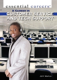 Cover image: A Career in Customer Service and Tech Support 9781477778869