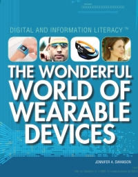 صورة الغلاف: The Wonderful World of Wearable Devices 9781477779385