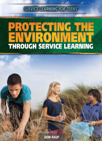 Cover image: Protecting the Environment Through Service Learning 9781477779613