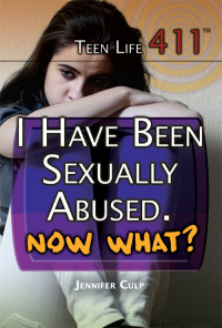 Cover image: I Have Been Sexually Abused. Now What? 9781477779767