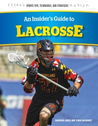 Imagen de portada: An Insider's Guide to Lacrosse 9781477780770