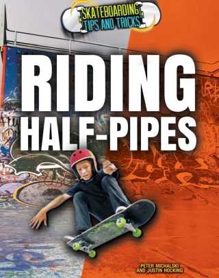 Cover image: Riding Half-Pipes 9781477788806