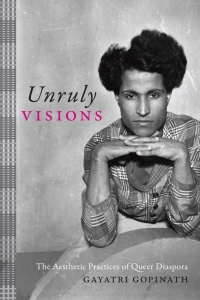Cover image: Unruly Visions 9781478000280