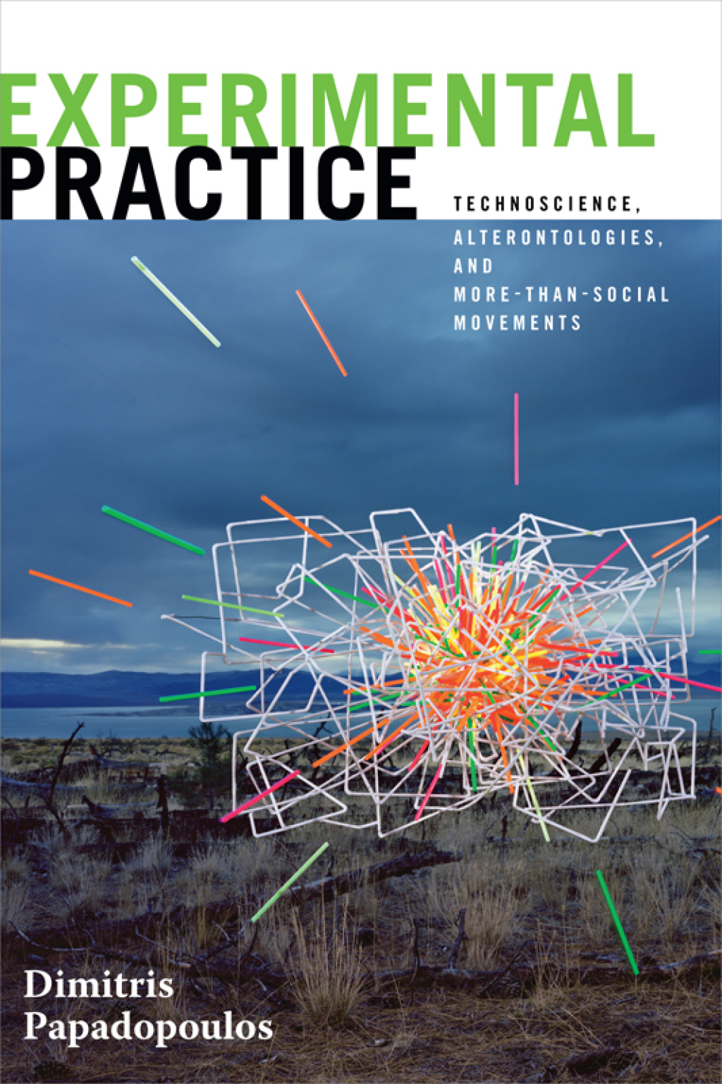 Experimental Practice Technoscience, Alterontologies, and More-Than-Social Movements