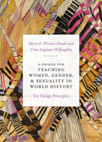 Imagen de portada: A Primer for Teaching Women, Gender, and Sexuality in World History 9781478000969