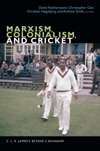 Cover image: Marxism, Colonialism, and Cricket 9781478001126