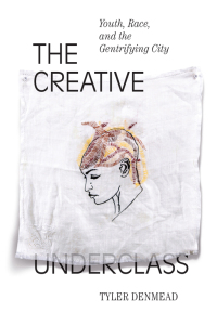 Cover image: The Creative Underclass 9781478006596