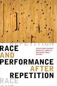 Cover image: Race and Performance after Repetition 9781478007807