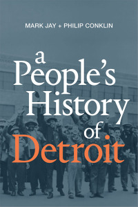 صورة الغلاف: A People's History of Detroit 9781478007883