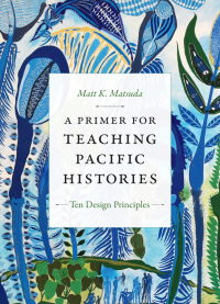 Cover image: A Primer for Teaching Pacific Histories 9781478008477