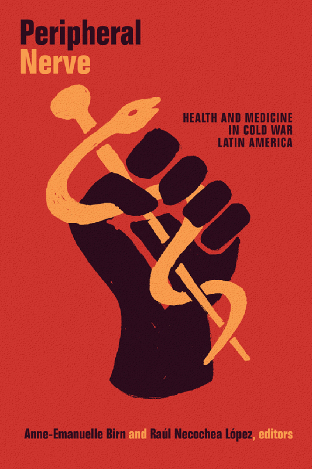 Peripheral Nerve Health and Medicine in Cold War Latin America