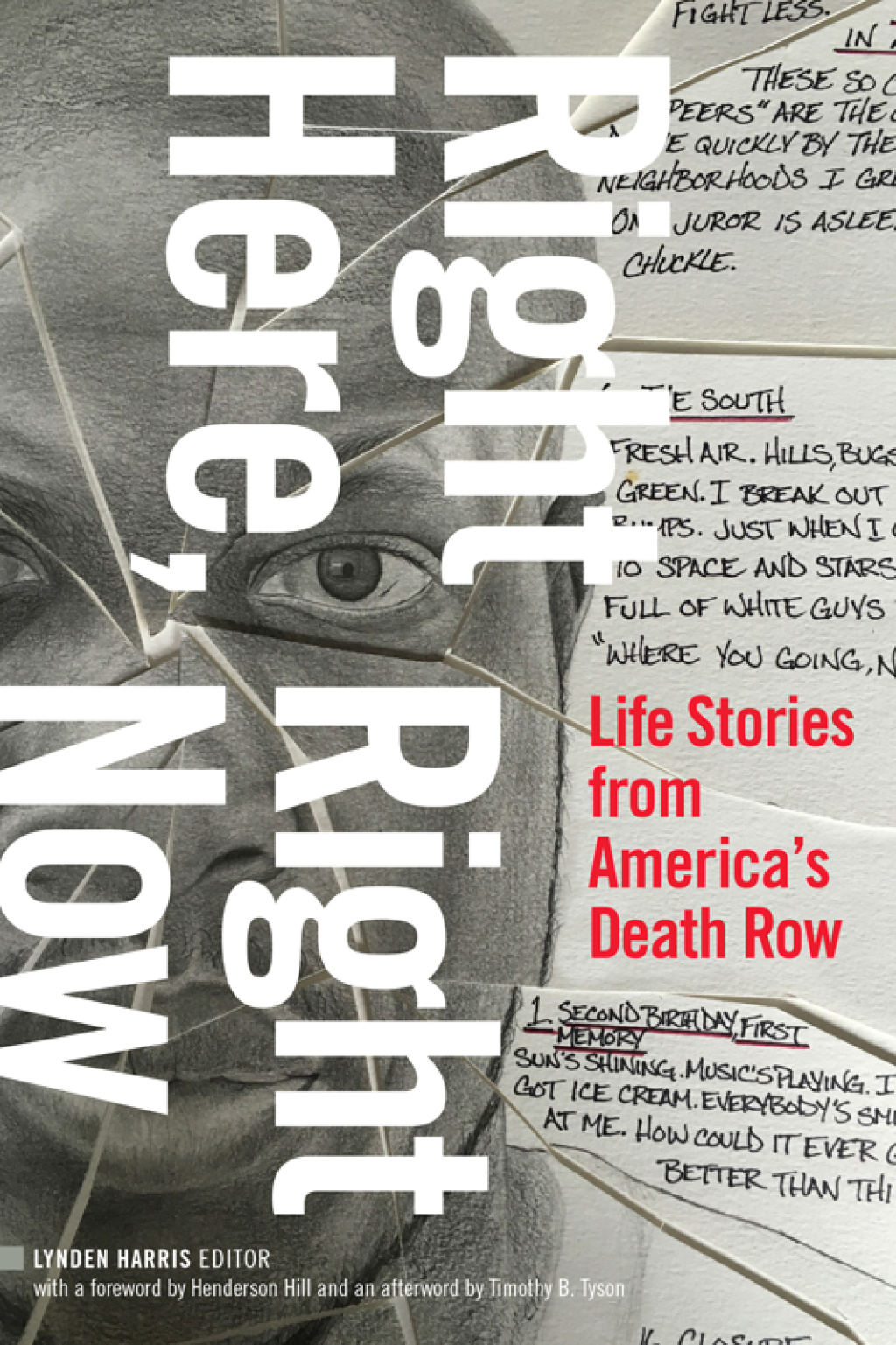 Right Here, Right Now Life Stories from America’s Death Row