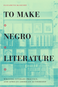 表紙画像: To Make Negro Literature 9781478013594