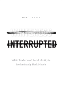 Cover image: Whiteness Interrupted 9781478014638