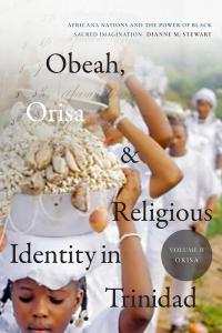 Imagen de portada: Obeah, Orisa, and Religious Identity in Trinidad, Volume II, Orisa 9781478014867