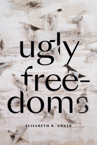 Omslagafbeelding: Ugly Freedoms 9781478017783