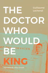 صورة الغلاف: The Doctor Who Would Be King 9781478017868