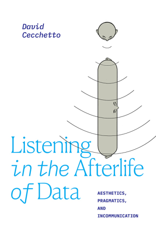 Cover image: Listening in the Afterlife of Data 9781478017912
