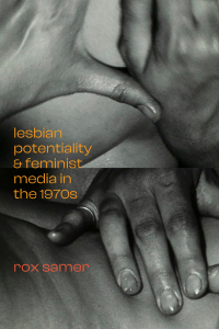 Cover image: Lesbian Potentiality and Feminist Media in the 1970s 9781478018025