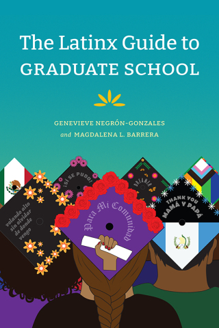 Cover image: The Latinx Guide to Graduate School 9781478019671