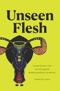 Cover image: Unseen Flesh 9781478025184