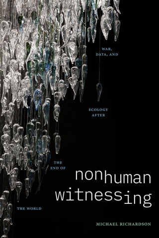 Cover image: Nonhuman Witnessing 9781478020905