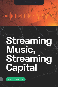 Cover image: Streaming Music, Streaming Capital 9781478025740